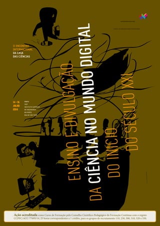 Ctrl+shft+click
Ação acreditada como Curso de Formação pelo Conselho Científico-Pedagógico da Formação Contínua com o registo
CCPFC/ACC-77695/14, 25 horas correspondentes a 1 crédito, para os grupos de recrutamento 110, 230, 500, 510, 520 e 550.
 