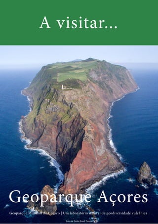 13
Ctrl+shft+click
A visitar...
Geoparque Mundial da Unesco | Um laboratório natural de geodiversidade vulcânica
Geoparque Açores
Foto de Paulo Brasil Pereira
 