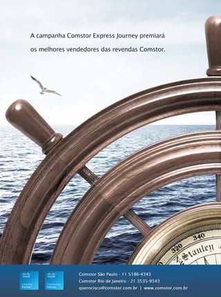 1   CONECTIVIDADE


        A campanha Comstor Express Journey premiará

        os melhores vendedores das revendas Comstor.




                                                       51
 