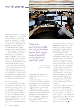 26 | Cisco Live Magazine
voz do cliente
padrão de operadora de primeiro
nível”, afirma o CEO. Entre as prin-
cipais dificu...