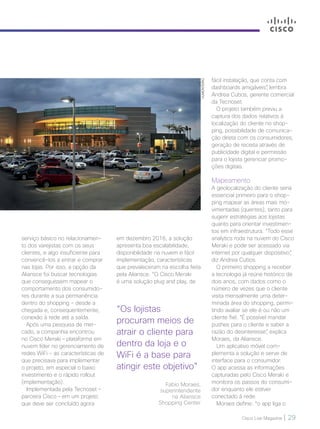Cisco Live Magazine | 29
VLMONTEIRO
serviço básico no relacionamen-
to dos varejistas com os seus
clientes, e algo insufic...
