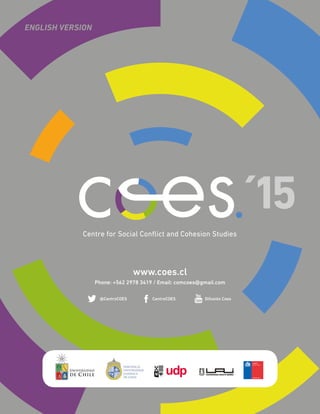 ENGLISH VERSION
@CentroCOES CentroCOES Difusión Coes
www.coes.cl
Phone: +562 2978 3419 / Email: comcoes@gmail.com
´15
 