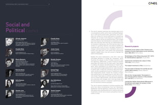 This line of research examines the important signs of so-
cial and political conflict, which have manifested themsel-
ves in Chile during recent years, particularly since 2011,
when the incidence of social mobilizations increased sig-
nificantly. An increase in the frequency of aggressive in-
cidents (violence during the demonstrations and outright
anarchist attacks), has contributed to a sensation of insta-
bility and insecurity that Chile has not experienced since
its transition to democracy. All of this has occurred in the
context of a growing electoral and political disaffection,
combined with a loss of trust in all public institutions. A
change in electoral policies from a mandatory vote to a vo-
luntary vote, along with a new system that automatically
registers eligible voters, has only served to highlight the
extent of the problem.
Notably, the social mobilizations, since 2011, have also
articulated demands to change the constitution, which
illustrates the degree to which Chilean institutions have
lost legitimacy. Additionally, a wave of financial scandals
associated with banks and the retail sector have placed
in evidence the abuses and deficiencies of market regu-
lation, which contributes to an overall sense of a lack of
trust, expressed through preferences for state institutions
in opinion polls. Finally, the controversy about the Consti-
tution and the presidential promise of substitution with a
new fundamental charter, reveals the corollary of fights
and conflicts that is not always easy to unify with a com-
mon thread. These types of conflicts justify the incorpora-
tion of a historic approximation, with the goal of detecting
the continuities and changes, and in this way break with
the spontaneous surprise in response to phenomena that
are not necessarily without precedent.
This line of research proposes to examine questions that
arise from these circumstances, from four dimensions:
disaffection and the legitimacy of democracy; the conflict
with judicial and constitutional norms; conflicts and social
movements; and the socio-cultural and political history of
conflict in Chile.
Research projects
Community social capital in Chile. Presence and
evolution of social organizations at the community
level, 2002-2012. Patricio Navia.
Morphologies of the Chilean discontent 2011-2012.
An interdisciplinary approach. Claudio Rolle.
Authoritarian and democratic values in Chile,
1972-2014. Patricio Navia.
The student movement in Chile. Sofía Donoso.
The slow death of Allende, Frei and Neruda and
conflict about memory. Alfredo Joignant y
Mauro Basaure.
Who are the “encapuchados” Participation in
low-intensity political violence in Chile between
2011 and 2013. Ana Velitchkova.
Leaving fear behind: Generational differences in
the tolerance and support for protest in Chile
democrático. Patricio Navia.
Tomás Campos
Research Assistant
tcamposcastro@gmail.com
Topics: Welfare state; education policy; subnational
policy; local legitimacy and conflict.
Claudio Rolle
Associate Researcher
claudiorolle@yahoo.com
Topics: Social movements in Chilean history.
Mauro Basaure
Associate Researcher and
Head of the Theoretical Agenda
mauro.basaure@gmail.com
Topics: Cultural transformations; social move-
ments; protests; youth; political and religious
ideologies.
Alfredo Joignant
Principal Researcher
alfredo.joignant@mail.udp.cl
Topics: Political elites and legitimacy; charisma
and cohesion; capital and resources in political
competition; politics of memory.
Claudia Heiss
Associate Researcher
cheiss@iap.uchile.cl
Topics: Political theory; state of exception;
constitutionalism.
Patricio Navia
Associate Researcher
patricio.navia@nyu.edu
Topics: Demonstrations and public conflicts;
electoral participation; political parties.
Javier Couso
Associate Researcher
javier.couso@udp.cl
Topics: Constitutional conflicts.
Nicolás Somma
Associate Researcher
nsomma@uc.cl
+562 2 354 20 00
Topics: Social movements; protests; political
sociology; comparative sociology.
Ismael Puga 	
Adjunct Researcher
ismael.puga@mail.udp.cl
Topics: Legitimation of social inequality,
analytical sociology and critical theory.
Sofía Donoso
Postdoctoral
sofia.donoso@mail.udp.cl
Topics: Social movements; unionism; state and
civil society relations.
Ana Velitchkova
Postdoctoral
anavelitchkova@gmail.com
Topics: Political violence; encapuchados;
globalization; civil society; cultural inequality.
Daniela Jara
Postdoctoral Researcher
danielapazj@gmail.com
Topics: Cultural memory; generations; cul-
tural studies; transitional justice; qualitative
methodologies.
Socialand
PoliticalConflict
98CENTRE FOR SOCIAL CONFLICT AND COHESION STUDIES
 