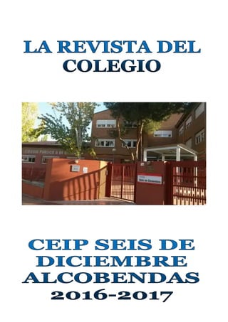 Revista colegio CEIP Seis de Diciembre Alcobendas 2016 2017 