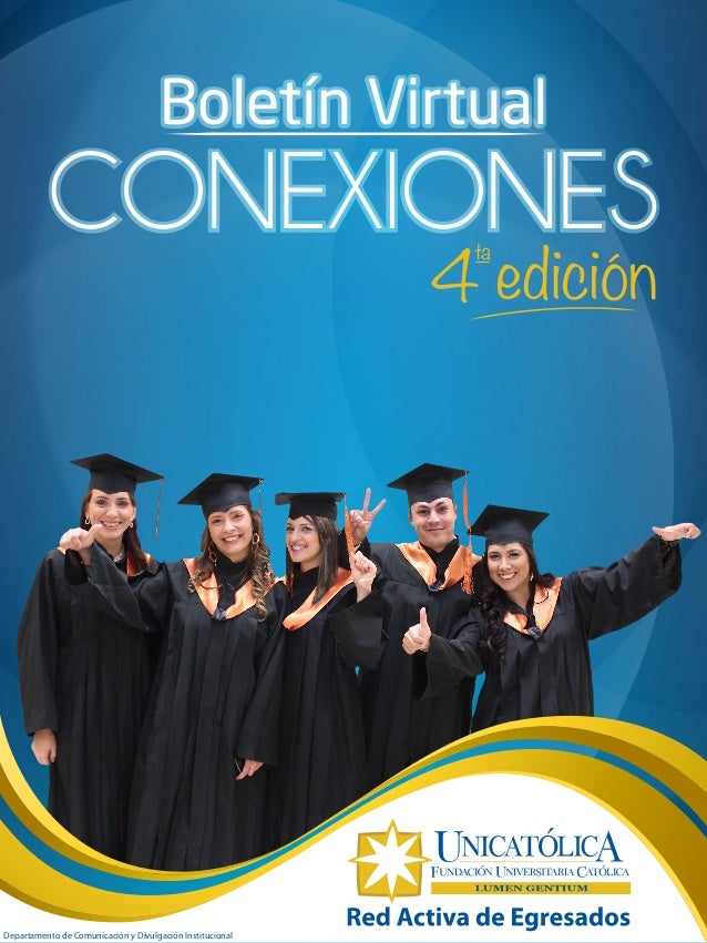 Boletín Virtual Conexiones Egresados - Unicatólica