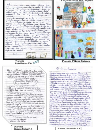 3º premio, 5 años Sara Pesquera




1º premio                 2º premio 1º Nerea Sigüenza
Irene Huertas 3º A




2º premio
Roberto Núñez 3º A   3º premio, Lola González 3º B
 