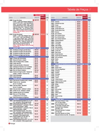 17Tabela de Preços
P Promoção
“B”
“B”
“B”
“B”
“B”
“B”
“B”
“B”
“B”
“B”
“B”
“B”
“B”
“B”
“B”
“B”
“B”
“B”
“B”
“B”
“B”
“B”
“B”
“B”
“B”
“B”
“B”
“B”
“B”
“B”
“B”
“B”
“B”
“B”
R$ 378.50
R$ 378.50
R$ 25.00
R$ 25.00
R$ 25.00
R$ 25.00
R$ 3.50
R$ 7.90
R$ 1.00
R$ 5.00
R$ 6.00
R$ 6.50
R$ 4.10
R$ 12.00
R$ 3.30
R$ 4.40
R$ 2.00
R$ 5.80
R$ 8.90
R$ 6.70
R$ 17.50
R$ 19.40
R$ 2.75
R$ 3.50
R$ 45.00
R$ 6.00
R$ 15.00
R$ 3.00
R$ 3.00
R$ 4.90
R$ 4.20
R$ 18.00
R$ 4.90
42080
42140
5510
5553
5560
5570
16000
16001
16002
16185
16026
16027
27069
16036
16145
16146
16147
16170
16032
16033
16040
16041
16042
16065
16161
16223
16224
16101
16104
16128
16166
16172
16176
(kit com 5 unidades, 1 ml cada
(kit com 5 unidades, 1 ml cada)
P
“B”
“B”
“B”
“B”
“B”
“B”
“B”
“B”
“B”
“B”
“B”
“B”
“B”
“B”
“B”
“B”
“B”
“B”
“B”
“B”
“B”
“B”
“B”
“B”
“B”
“B”
“B”
“B”
“B”
“B”
“B”
“B”
“B”
“B”
“B”
“B”
“B”
“B”
“B”
“B”
“B”
“B”
“B”
“B”
“B”
“B”
“B”
“B”
“B”
“B”
R$ 8.00
R$ 8.00
R$ 8.00
R$ 8.00
R$ 8.00
R$ 8.00
R$ 8.00
R$ 8.00
R$ 8.00
R$ 8.00
R$ 8.00
R$ 8.00
R$ 8.00
R$ 8.00
R$ 8.00
R$ 8.00
R$ 8.00
R$ 8.00
R$ 8.00
R$ 8.00
R$ 8.00
R$ 8.00
R$ 8.00
R$ 8.00
R$ 8.00
R$ 8.00
R$ 8.00
R$ 8.00
R$ 8.00
R$ 8.00
R$ 8.00
R$ 8.00
R$ 8.00
R$ 8.00
R$ 8.00
R$ 8.00
R$ 8.00
R$ 8.00
R$ 8.00
R$ 8.00
R$ 8.00
R$ 8.00
R$ 8.00
R$ 8.00
R$ 8.00
R$ 78.75
R$ 66.15
R$ 31.15
R$ 16.80
R$ 77.00
47121
46010
47920
48840
47942
47952
40444
47152
47052
47042
40221
48640
40261
40241
40200
47162
47130
40482
40040
47913
40005
40492
40130
48081
40024
40121
40050
47212
47352
40231
47222
47232
47932
47142
47202
40484
47802
40021
48570
40472
48821
40401
80622
80458
48471
26459
26988
26462
26463
26844
AMOSTRAS DE FRAGRÂNCIAS FEMININAS
Adorisse
Adorisse Pure Gold
Coreta
Coreta Heart
Double Nature Cool
Double Nature Crazy
Draumur
Eau d’Arômes
Eau d’Arômes Ozone
Eau d’Arômes Soleil
Eau d’Arômes Splendor
Gardenia Blossom
I Feel Happy
I Feel Magic
Jafra Prestige
Jafra Sensation
Le Moiré Cerisse
London Girl
Sesto Senso
Tender Moments
Tender Moments Beeutiful
UB Love Women
Varsha
Vesen
Zoogar
AMOSTRAS DE FRAGRÂNCIAS MASCULINAS
Aequor
Doppio Uomo
FM Force Magnétique
JF9 Black
JF9 Blue
JF9 Green
JF9 Red
J-Sport
J-Sport Extreme
Legend for Men by Jafra
Legend Adventure
Navigo
Neuquen
Skid
UB Love Men
Valferra
Valferra Spirit
Vaslui
Xenium for Men
Yitsu
Royal Jelly - letra B
Royal Jelly Lift Serum, 7 amp.
com 7ml cada unidade
Royal Jelly Bálsamo Facial
de Tecnologia Avançada, 30ml
Royal Jelly Creme Hidratante
para Mãos, 75ml
Royal Jelly Sabonete, 5 unidades
com 40g cada
Royal Jelly Cápsulas com Geleia
Real para Contorno dos Olho - 60 cápsulas
R$ 284.00
R$ 284.00
Kit para Pele Oleosa
-
200ml; 1 Gel Facial de Limpeza, 125ml; 1 Creme
Facial Equilibrante Noturno, 50ml; 1 Malibu Máscara
Facial de Limpeza, 50ml; 1 Rediscover Complexo
Alpha-Hidroxy, 30ml; 1 Trio de Sombras Bazaar,
4,2g; 1 Batom de Cobertura Total Pure Copper, 4g
Ganhe: 1 Royal Jelly Bálsamo Facial de Tecnologia
Avançada, 30ml.
Kit para Pele Sensível
Contém: 1 Loção Facial Hidratante Diurna com
FPS 15, 50ml; 1 Loção Facial Refrescante, 200ml;
1 Loção Facial de Limpeza, 125ml; 1 Creme Facial
Equilibrante Noturno, 50ml; 1 Malibu Máscara Facial
de Limpeza, 50ml; 1 Rediscover Complexo Alpha-
Hidroxy, 30ml; 1 Trio de Sombras Bazaar, 4,2g; 1
Batom de Cobertura Total Pure Copper, 4g.
Ganhe: 1 Royal Jelly Bálsamo Facial de Tecnologia
Avançada, 30ml.
MINIATURA - LINHA DYNAMICS
Kit Miniatura de Viagem para Pele Oleosa
Kit Miniatura de Viagem para Pele Sensível
Kit Miniatura de Viagem para Pele Mista
Kit Miniatura de Viagem para Pele SecaIMIM-
IMPRESSOS
A Revista Jafra Oportunidades
Manual de Produto (1 unidade)
Folha de Análise de Pele (1 unidade)
Folheto Jafra PRO
Convite para Reunião ou Treinamento
Hidratação de Pele (bloco com 10 unidades)
Talão de Pedido (bloco com 20 unidades)
Bloco de Folhas de Cadastros
Assessor de Imagem (contém 1 Assessor de
Imagem, 1 Acetato e 1 Círculo de Cor)
Guia de Maquiagem
Folheto Royal Jelly
MATERIAL DE APOIO
Placa Aqui tem Cosméticos Jafra (1 unidade)
Protetor de Colo - descartável
(kit com 10 unidades)
Faixa para Cabelo - descartável
(kit com 10 unidades)
Faixa para Cabelo - atoalhada (1 unidade)
Protetor de Colo - atoalhado (1 unidade)
Espátulas Jafra (kit com 20 unidades)
Bloco com 75 Fitas Olfativas
Estojo Demonstrador de Fragrâncias
EMBALAGEM
Caixa Presenteável Esmeralda (15,5 x 9 x 22,5
cm) - acompanha 1 folha de papel de seda
Estojo Dourado Dia das Mães (21 x 11cm)
Sacola Presenteável P - acompanha 1 folha de
papel de seda dourada e 1 adesito
Sacola Presenteável P - acompanha 1 folha de
papel de seda prata e 1 adesito
Caixa Presenteável Dourada - (15,5 x 22,5 x
9cm) - acompanha 1 folha de papel de seda
Caixa Presenteável Lilás - (15,5 x 22,5 x 9cm) -
acompanha 1 folha de papel de seda
Sacola de Plástico com Logo Jafra - 50
unidades (25cm x 35cm x 7,5cm)
Caixa Presenteável Dia dos Pais - (15,5 x 22,5 x
9cm) - acompanha 1 folha de papel de seda
P
(kit com 5 unidades, 1 ml cada)
 