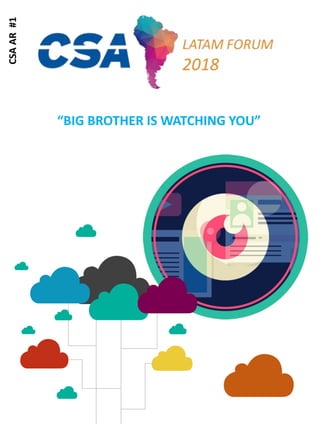 CSAAR#1
“BIG BROTHER IS WATCHING YOU”
 