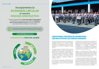 Gente con Ideas
COSAPI FIRMA CONVENIO DE COOPERACIÓN
CON INSTITUTO DE LAS FUERZAS ARMADAS
Cosapi ﬁrmó la renovación del contrato de cooperación
interinstitucional con el Instituto de Educación Superior
Tecnológico Público de las Fuerzas Armadas
(IESTPFFAA), el cual establece el marco necesario, los
mecanismos y procedimientos que facilitan la mutua
colaboración y la suma de esfuerzos de ambas
entidades.
El convenio facilita los procedimientos para desarrollar
actividades conjuntas de capacitación, prácticas pre
preprofesionales, profesionales y empleabilidad en
beneﬁcio de los alumnos del instituto. Gracias al
convenio y al programa “Semillero Cosapi”, la compañía
ha capacitado, contratado y entrenado a 67 egresados
del instituto, 12 mujeres y 55 hombres, de cinco
carreras: construcción civil, mecánica de producción,
mecánica automotriz, electrónica industrial y
explotación minera.
En el marco de la cooperación interinstitucional, los
jóvenes talentos han demostrado cualidades a la altura
de la exigencia de los procesos constructivos,
cumpliendo con los estándares de seguridad, calidad y
productividad.
38 CUADRILLA Octubre/Diciembre 2020
El IESTPFFAA es una institución educativa pública que
brinda educación profesional técnica de calidad a los
licenciados de las Fuerzas Armadas, con un enfoque
humanista e inclusivo, comprometido en desarrollar la
investigación e innovación tecnológica, el
emprendimiento y la empleabilidad de sus egresados,
en concordancia con la demanda del sector productivo
y empresarial, para contribuir al progreso socio
económico y la competitividad del país.
Cosapi es una empresa que convierte retos en
realidades, en un sector donde la creciente complejidad
exige una gestión del talento, tanto a nivel individual,
como en equipos de trabajo, eﬁcientes y eﬁcaces. Es por
ello que desarrollamos sistemas para atraer y formar
cuadros de personal operativo especializado.
El Programa de Formación Laboral “Semillero Cosapi”
es un modelo de gestión de atracción, reclutamiento,
desarrollo, seguimiento y retención de jóvenes talentos
egresados de los centros de formación técnica, con el
ﬁn de formar personal operativo especializado que
desarrolle competencias técnicas y socioconductuales
necesarias para alcanzar altos estándares de
desempeño en nuestros proyectos a nivel nacional.
 