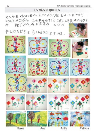 OS MÁIS PEQUENOS
CPI Ponte Carreira - Curso 2011/2012
 