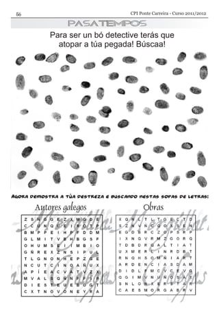 Para ser un bó detective terás que
atopar a túa pegada! Búscaa!
CPI Ponte Carreira - Curso 2011/2012
 