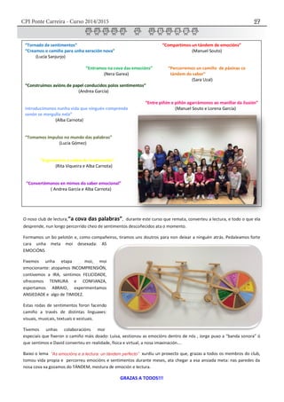 CPI Ponte Carreira - Curso 2014/2015 27
“As emocións e a lectura: un tándem perfecto”
 