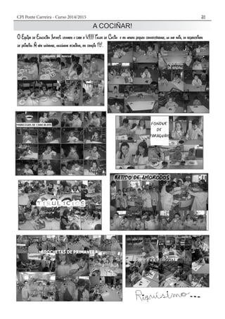 CPI Ponte Carreira - Curso 2014/2015 31
A COCIÑAR!
 