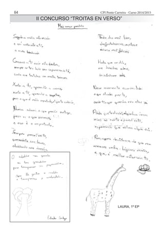 CPI Ponte Carreira - Curso 2014/201554
II CONCURSO “TROITAS EN VERSO”
LAURA, 1º EP
 