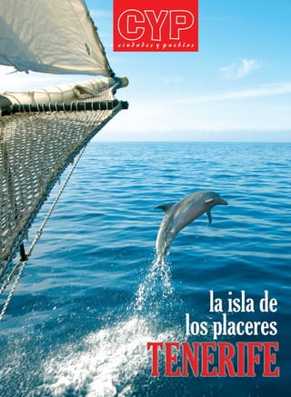Revista Ciudades y Pueblos. La isla de los placeres, Tenerife