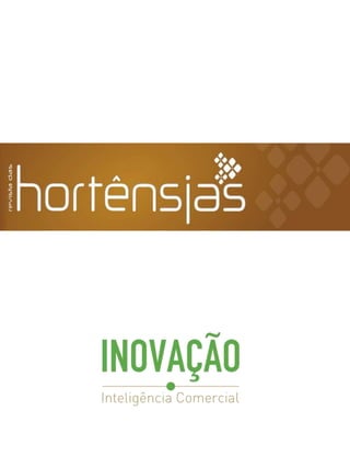 Revista das Hortênsias - INOVAÇÃO - Inteligência Comercial