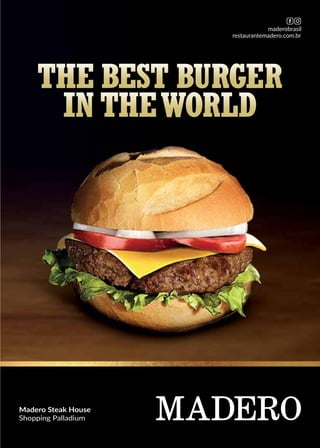 Madero Steak House
Shopping Palladium
 