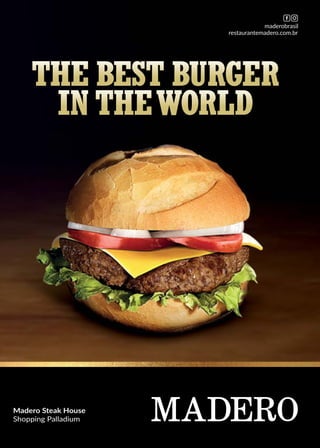 Madero Steak House
Shopping Palladium
 