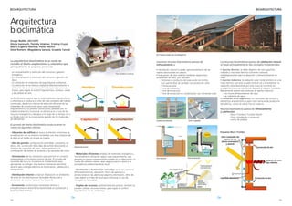 Pozo canadiense o provenzal.
14 15
BIOARQUITECTURA
Arquitectura
bioclimática
- Materiales eficientes: empleo de materiales energética y
funcionalmente eficientes según cada requerimiento, que
generen la menor contaminación posible en su fabricación, la
huella de carbono menor, sean seguros para la salud y de
procedencia preferentemente local.
- Ventilación e iluminación naturales: tener en cuenta el
dimensionamiento, ubicación, forma de apertura y
protecciones de las aberturas según la orientación, clima de
cada región y el tipo de local para minimizar el uso de
energías no renovables.
- Empleo de recursos: preferentemente pasivos, también se
pueden utilizar, recursos mixtos, para lograr el confort
higrotérmico de los ambientes.
La arquitectura bioclimática es un modo de
concebir el diseño arquitectónico y urbanístico que
principalmente se propone promover:
- La racionalización y reducción del consumo y gestión
energética.
- La racionalización y reducción del consumo y gestión del
agua.
- La utilización de materiales de bajo impacto ambiental.
- La obtención de la máxima calidad ambiental mediante la
utilización de recursos principalmente pasivos y recursos
mixtos, para lograr el confort higrotérmico, acústico, visual
y de calidad del aire.
La bioclimática supone que la sustentabilidad arquitectónica
y urbanística e involucra el ciclo de vida completo del hábitat
construido, desde los criterios de selección eficiente de los
materiales de construcción para cada componente
arquitectónico y su proceso constructivo, pasando por la
calidad ambiental y funcional, la eficiencia en el uso de los
recursos energéticos y del agua a lo largo de su tiempo útil y
su fin de ciclo con la consecuente gestión de los materiales
de demolición.
El proceso de diseño bioclimático involucra tener en
cuenta los siguientes criterios:
- Ubicación del edificio: se busca la relación armoniosa de
la edificación con su entorno inmediato con bajo impacto de
la obra en el medio en el que se inserta.
- Idea de partido: configuración extendida, compacta, en
altura, etc. La elección de la idea de partido de acuerdo al
objetivo de captación de calor, refrescamiento o la
combinación de ambos de acuerdo a las variantes del clima.
- Orientación: de los ambientes para permitir un correcto
asoleamiento y circulación interna de aire. El estudio del
recorrido del sol y su incidencia es fundamental para
aprovechar su energía. Una buena orientación permitirá
ahorrar gas y energía eléctrica en iluminación, calefacción y
refrigeración.
- Distribución interior: propiciar disposición de ambientes
de estar en las orientaciones favorables Norte-Este y
ambientes de servicio hacia el Sur-Suroeste.
- Envolvente: conformar la envolvente térmica y
energéticamente eficiente fundamentada en la aislación y
estanqueidad térmica.
Llamamos recursos bioclimáticos pasivos de
refrescamiento a:
• Ventilación natural cruzada: aprovechamiento de los
vientos dominantes en verano.
• Evacuación del aire caliente mediante dispositivos
disipadores de calor, por ejemplo:
- Ventanas o conductos de evacuación en techos
o en partes altas de paredes con protección solar.
- Chimenea solar.
- Torre de captación.
- Torre de extracción.
- Torre de extracción en combinación con chimenea solar.
BIOARQUITECTURA
Grupo BioMa, IAS-CAPC
Gloria Ivanovich, Pamela Jiménez, Cristina Cruzzi
María Eugenia Martina, Paola Martini
Silvia Romero, Magdalena Saravia, Graciela Tanodi
Esquema de recursos
Esquema Muro Trombe
Conductos de extracción Torre de captación
Los recursos bioclimáticos pasivos de calefacción natural
se basan principalmente en dos conceptos fundamentales:
• Aportes directos: se debe disponer de una superficie
vidriada y una masa térmica suficiente colocada
estratégicamente para la absorción y almacenamiento de
calor.
• Aportes indirectos: la radiación solar incide primero en una
masa térmica que está situada entre el sol y el ambiente. La
radiación solar absorbida por esta masa se convierte en
energía térmica y es transferida después al espacio habitable.
Básicamente existen dos sistemas de aporte indirecto:
- Los muros almacenadores de calor.
- Las cubiertas de agua.
• Utilización de la vegetación, los desniveles del terreno o
elementos arquitectónicos para crear barreras de protección
del edificio, contra el viento frío en invierno.
Recursos bioclimáticos pasivos de refrescamiento
y calefacción:
- Muro Trombe o Trombe-Michel
- Pozo canadiense o provenzal
- Lecho de piedras
Torre de extracción
Torre de viento
Islas Canarias. Estudio José Luis Rodríguez Gil
 