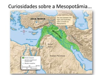 Curiosidades sobre a Mesopotâmia...
 