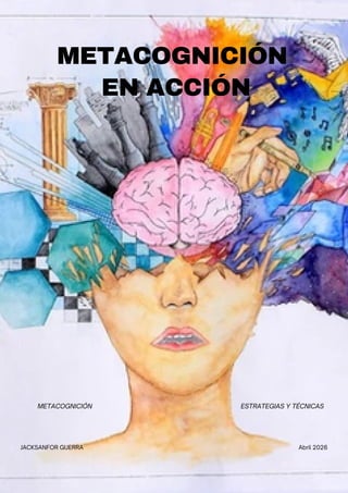 Metacognición en Acción: Estrategias y Técnicas para un Aprendizaje ...