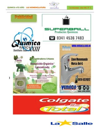 QUIMICA 4TO AÑO LAS NOMENGLATURA 1 de Diciembre 2016 vol. N° 1
 