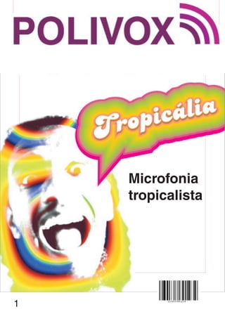 Microfonia
    tropicalista




1
 