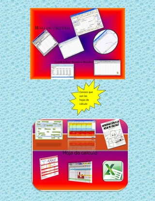 Conoce que
son las
hojas de
cálculo
 