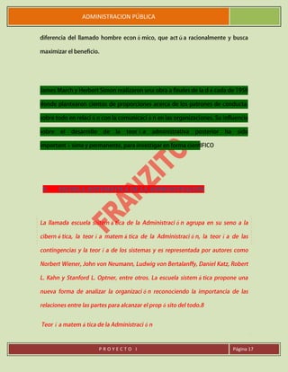 ADMINISTRACION PÚBLICA
P R O Y E C T O I Página 17
V. ESCUELA SISTEMÁTICA DE LA ADMINISTRACIÓN
 