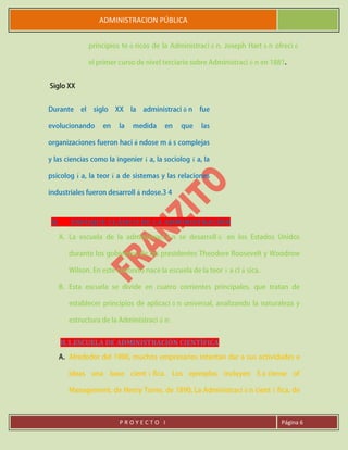 ADMINISTRACION PÚBLICA
P R O Y E C T O I Página 6
II. ENFOQUE CLÁSICO DE LA ADMINISTRACIÓN
II.1.ESCUELA DE ADMINISTRACIÓN CIENTÍFICA
 