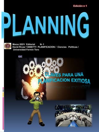 Marzo 2021/ Editorial N- 1
David Rivas/ 14998777/ PLANIFICACION / Ciencias Políticas /
Universidad Fermín Toro
 