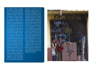 Para algunas categorías especiales        nuestro País , y aseveró “los reclusos
de detenidos no existe infraestruc-       venezolanos están sometidos a un
tura. No se dispone de locales para       proceso Infra zoológico”, pues lamen-
albergar reclusos jóvenes, indígenas      tablemente, las instalaciones y servi-
y enfermos mentales, mientras que         cios básicos de algunas de las cárceles
la mayoría de las damas se encuen-        venezolanas se encuentran verdad-
tran recluidas en espacios habilita-      eramente destruidas, La deficiencia
dos (anexos para damas), donde el         de albergue y el hacinamiento limitan
hacinamiento es extremo; por esta         significativamente las posibilidades
razón se les somete a condiciones de      de control sobre la población reclusa.
encierro y poca movilidad que termi-      Los centros que reciben los internos
nan por enfermarlas. Son muy pocos        provenientes de los establecimien-
los establecimientos que han sido         tos en mantenimiento, comienzan
acondicionados o donde se recluye         a sufrir alteraciones de toda índole,
solamente mujeres. Pero en la actuali-    puesto que terminan sobrepoblados
dad INAMUJER se encarga de velar los      y tienen poca capacidad de respuesta
derechos de estas mujeres. El deteri-     de esta manera queda demostrado
oro de las cárceles llega al extremo,     que en nuestro país la gran deficien-
de no garantizar las condiciones mín-     cia en cuanto a las cárceles, deben ser
imas para sobrevivir. En estos casos la   atendidas de inmediato no se puede
seguridad se encuentra severamente        seguir manteniendo seres humanas
comprometida, puesto que, las medi-       en tales condiciones y mantener los
das pasivas, entendidas como: rejas,      retardos procesales para así darles
barrotes, paredes, pisos, iluminación,    una buena respuesta a esos seres tan
cercados de seguridad, entre otras,       necesitados como son los privados
se encuentran muy vulneradas como         de libertad de igual manera que el
dispositivos de seguridad. Las insta-     Estado se avoque a la infraestructura
laciones dedicada a la ejecución de       y las condiciones de las cárceles vene-
programas de educación, recreación,       zolanas donde se pueda vivir con una
cultura y deportes, se encuentra en       verdadera justicia social.
similares condiciones al adolecer se-
rio deterioro o la falta de espacio e
instalaciones. El Dr. Elías Neuman,
hombre muy estudioso y conocedor
de la materia, observó tal situación en
 