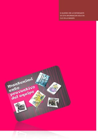 SI QUIERES VRE LO INTERESANTE
DE ESTA INFORMACION SOLO DA
CLIC EN LA IMAGEN
 