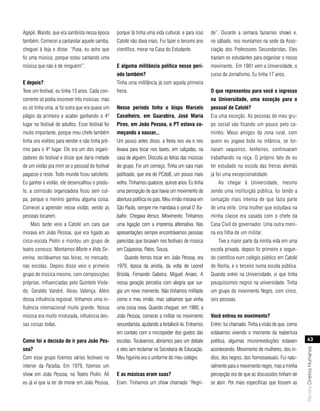 Agepê, Wando, que era sambista nessa época        porque lá tinha uma vida cultural, e para isso    de”. Durante a semana fazíamos shows e,
também. Comecei a cantarolar aquele samba,        Catolé não dava mais. Fui fazer o terceiro ano    no sábado, nos reuníamos na sede da Asso-
cheguei à loja e disse: “Puxa, eu acho que        científico, morar na Casa do Estudante.           ciação dos Professores Secundaristas. Eles
fiz uma música, porque estou cantando uma                                                           traziam os estudantes para organizar o nosso
música que não é de ninguém!”.                    e alguma militância política nesse perí-          movimento. Em 1981 vem a Universidade, o
                                                  odo também?                                       curso de Jornalismo. Eu tinha 17 anos.
e depois?                                         Tinha uma militância já com aquela primeira
Teve um festival, eu tinha 13 anos. Cada con-     freira.                                           o que representou para você o ingresso
corrente só podia inscrever três músicas, mas                                                       na universidade, uma exceção para o
eu só tinha uma, aí fiz outra que era quase um    nesse período tinha o bispo marcelo               pessoal de catolé?
plágio da primeira e acabei ganhando o 4º         cavalheiro, em guarabira, José maria              Era uma exceção. As pessoas do meu gru-
lugar no festival de adultos. Esse festival foi   Pires, em João Pessoa, o Pt estava co-            po social vão ficando um pouco pelo ca-
muito importante, porque meu chefe também         meçando a nascer...                               minho. Meus amigos da zona rural, com
tinha uns violões para vender e não tinha prê-    Um pouco antes disso, a freira nos via e nos      quem eu jogava bola na infância, se tor-
mio para o 4º lugar. Ele era um dos organi-       levava para tocar nos bares, em calçadas, na      naram vaqueiros, lenheiros, continuaram
zadores do festival e disse que daria metade      casa de alguém. Discutia as letras das músicas    trabalhando na roça. O próprio fato de eu
de um violão pra mim se o pessoal do festival     do grupo. Foi um começo. Tinha um cara mais       ter estudado na escola das freiras alemãs
pagasse o resto. Todo mundo ficou satisfeito.     politizado, que era do PCdoB, um pouco mais       já foi uma excepcionalidade.
Eu ganhei o violão, ele desencalhou o produ-      velho. Tínhamos quatorze, quinze anos. Eu tinha       Ao chegar à Universidade, mesmo
to, a comissão organizadora ficou sem cul-        uma percepção de que havia um movimento de        sendo uma instituição pública, fui tendo a
pa, porque o menino ganhou alguma coisa.          abertura política no país. Meu irmão morava em    sensação mais intensa de que fazia parte
Comecei a aprender nesse violão, vendo as         São Paulo, sempre me mandava o jornal O Tra-      de uma elite. Uma mulher que estudava na
pessoas tocarem.                                  balho. Chegava Versus, Movimento. Tínhamos        minha classe era casada com o chefe da
    Mais tarde veio a Catolé um cara que          uma ligação com a imprensa alternativa. Nas       Casa Civil do governador. Uma outra meni-
morava em João Pessoa, que era ligado ao          apresentações sempre encontrávamos pessoas        na era filha de um militar.
circo-escola Piolin e montou um grupo de          parecidas que tocavam nos festivais de música         Tive a maior parte da minha vida em uma
teatro conosco. Montamos Morte e Vida Se-         em Cajazeiras, Patos, Souza.                      escola privada, depois fiz primeiro e segun-
verina, recitávamos nas feiras, no mercado,           Quando fomos tocar em João Pessoa, era        do científico num colégio público em Catolé
nas escolas. Depois disso veio o primeiro         1979, época da anistia, da volta de Leonel        do Rocha, e o terceiro numa escola pública.
grupo de música mesmo, com composições            Brizola, Fernando Gabeira, Miguel Arraes. A       Quando entrei na Universidade, vi que tinha
próprias, influenciadas pelo Quinteto Viola-      nossa geração percebia com alegria que sur-       pouquíssimos negros na universidade. Tinha
do, Geraldo Vandré, Alceu Valença. Além           gia um novo momento. Não tínhamos militado        um grupo do movimento Negro, com cinco,
dessa influência regional, tínhamos uma in-       como o meu irmão, mas sabíamos que vinha          seis pessoas.
fluência internacional muito grande. Nossa        uma coisa nova. Quando cheguei, em 1980, a
música era muito misturada, influência des-       João Pessoa, comecei a militar no movimento       você entrou no movimento?
sas coisas todas.                                 secundarista, ajudando a fortalecê-lo. Entramos   Entrei, fui chamado. Tinha a visão de que, como
                                                  em contato com o micropoder dos guetos das        estávamos vivendo o momento da reabertura
como foi a decisão de ir para João Pes-           escolas. Tocávamos, abríamos para um debate       política, algumas microrrevoluções estavam            43
soa?                                              e eles iam reclamar na Secretaria de Educação.    acontecendo. Movimento de mulheres, dos ín-
                                                                                                                                                      Revista Direitos Humanos




Com esse grupo fizemos vários festivais no        Meu figurino era o uniforme do meu colégio.       dios, dos negros, dos homossexuais. Fui natu-
interior da Paraíba. Em 1979, fizemos um                                                            ralmente para o movimento negro, mas a minha
show em João Pessoa, no Teatro Piolin. Ali        e as músicas eram suas?                           percepção era de que as discussões tinham de
eu já vi que ia ter de morar em João Pessoa,      Eram. Tínhamos um show chamado “Regri-            se abrir. Por mais específicas que fossem as
 