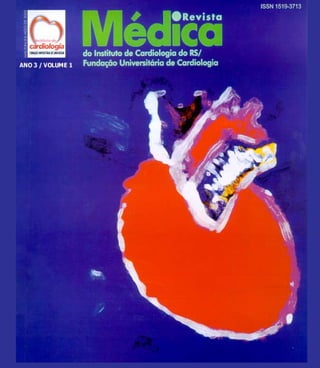 Revista Médica do Instituto de
Cardiologia
Ano 3 / Volume 1 - www.cardiologia.org.br
 