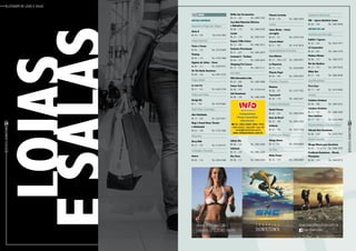 25
RevistaDowntown
LOJAS
Artigos Diversos
Acessórios e Artigos para Viagens
Uncle K
Bl. 20 – 104	Tel.:3153-7803
Artigos Esportivos
Físico e Forma
Bl. 04 – 123	Tel.: 3419-5606
Flashop
Bl. 03 – 114 	Tel.: 3153-7986
Gigante da Colina – Vasco
Bl. 04 – 111	Tel.: 2429-0331
On The Rocks Aventuras
Bl. 08 – 124	Tel.: 2491-9725
Artigos Infantis
Lé com Cré
Bl. 21 – 101	Tel.: 2493-3704
Artigos para Festas
Design Eis
Bl. 2 – 104	Tel.: 3419-5662
Áudio/ Vídeo e Automação
Alta Fidelidade
Bl. 13 – 104	Tel.: 2227-0671
King’s Sound Home Theater
e Automação
Bl. 22 – 126	Tel.: 3153-7500
Brinquedos
Kerry Kids
Bl. 23 – 107	Tel.: 3139-4161
Construção e Decoração
Azurre
Bl. 04 – 116	Tel.: 2494-5260
Brilho das Ferramentas
Bl. 13 – 122	Tel.: 2494-7242
Casa Nasi Materiais Elétricos
e Hidráulicos
Bl. 06 – 119	Tel.: 2494-6700
Casulo
Bl. 23 – 119	Tel.: 2493-4141
Espaço Trilho Suisso
Bl. 13 – 109	Tel.: 3982-2612
Exclusive Porcelanato
Bl. 21 – 227	Tel.: 3495-2874
Geammal L ‘ Parfums
Bl. 04 – 121	Tel.: 2495-5624
Shopping Frei Caneca
Bl. 13 – 113	Tel.: 3442-2111
Informática
DGA Informática Ltda.
Bl. 02 – 206	Tel.: 2484-3086
Future Tech
Bl. 09 – 107	Tel.: 3139-4144
Info Downtown
Bl. 08 – 134	Tel.: 3982-2689
Infotec Rio
Bl. 08 – 132	Tel.: 2492-2489
Infotown
Bl. 16 – 125	Tel.: 3982-2289
Mac Store
Bl. 08 – 112	Tel.: 2494-5464
Planeta Cartucho	
Bl. 04 – 114	Tel.: 3982-2600
Livraria
Jamer Books – Livros
em Inglês
Bl. 03 – 121	Tel.: 2274-6156
Livraria Nobel
Bl. 21 – 105	Tel.: 4141-0618
Papelaria/Material de Escritório
Casa Ribeiro
Bl. 13 – 106 e 123	Tel.: 2494-6977
La Papeterie
Bl. 13 – 112	Tel.: 3329-0095
Planeta Papel
Bl. 04 – 104	Tel.: 2494-5402
Presentes / Souvenirs
Meninos
Bl. 08 – 127	Tel.: 3153-7762
Taçacrystal
Bl. 20 – 119	Tel.: 2492-2471
Produtos Odontológicos
Dental Uranos
Bl. 02 – 103	Tel.: 2493-2000
Kavo do Brasil
Bl. 23 – 108	Tel.: 2483-3350
Orthorio
Bl. 22 – 133	Tel.: 3253-1330
Produtos para Alérgicos
Alergo House
Bl. 13 -114	Tel.: 2542-6000
Sex Shop
Muito Prazer
Bl. 16 – 119	Tel.: 2494-6869
Suplementos Nutricionais
SNC – Sports Nutrition Center
Bl. 04 – 139	Tel.: 3281-8046
Artigos do Lar
Acessórios para Decoração
Kallifa’s Tapetes
Bl. 22 – 125	Tel.: 3076-7077
LZ Corporativo
Bl. 03 – 207	Tel.: 2483-3750
Moldura Minuto
Bl. 06 – 112	Tel.: 2492-5733
Rei dos Quadros
Bl. 17 – 115	Tel.: 2597-0520
White Hot
Bl. 21 – 136	Tel.: 3982-8598
Cama/Mesa/Banho
First Class
Bl. 17 – 144	Tel.: 3419-5600
Colchões
Colchões Ortobom
Bl. 06 – 108	Tel.: 2495-5522
Colchões Ortobom
Bl. 17 – 133 	Tel.: 2480-2406
Euro Colchões
Bl. 17 – 131	Tel.: 3153-7869
Eletrodomésticos e Eletroeletrônicos
Videokê New Downtown
Bl. 08 – 218	Tel.: 3153-7507
Móveis e Utensílios
Mirage Móveis para Escritório
Bl. 02 – 111 e 112	Tel.: 2494-7055
Predilecta Downtown – Móveis
Planejados
Bl. 06 – 114	Tel.: 3264-8773
lojas
Listagem de lojas e salas
24
RevistaDowntown
esalas
 