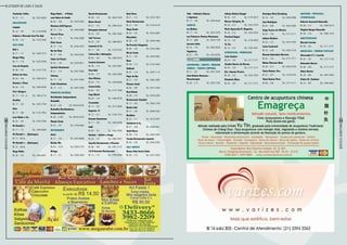 Listagem de lojas e salas
32
RevistaDowntown
33
RevistaDowntown
Starbucks Coffee
Bl. 07 – 111	Tel.: 3553-6869
Delicatessen
Lidador
Bl. 22 – 102	Tel.: 3139-4098
Padaria e Mercado Será Por Quê
Bl. 09 – 118	Tel.: 3153-7855
Fast-Food
Bob´s
Bl. 17 – 117	Tel.: 3649-7273
Burger King
Bl. 17 – 119	Tel.: 3433-8788
Casa da Empada
Bl. 08 – 141	Tel.: 3153-7742
Delícia de Suco
Bl. 04 – 138	Tel.: 2494-5019
Domino´s Pizza
Bl. 04 – 110	Tel.: 2494-6999
Fry’s Burgers
Bl. 17 – 119 – A	Tel.: 2493-2716
Giraffas
Bl. 17 – 120	Tel.: 3433-7749
Hots
Bl. 17 – 108	Tel.: 3153-7852
Leve Matte e Cia
Bl. 22 – 143	Tel.: 3553-4769
Mc Donald´s
Bl. 17 – 113	Tel.: 2494-6680
Mc Donald´s – (Quiosque)
Bl. 13 – Q13a
Mc Donald´s – (Quiosque)
Bl. 23 – Q23a
Mega Matte
Bl. 20 – 132	Tel.: 2483-8551
Mega Matte – O Matte
com Sabor de Saúde
Bl. 04 – 140	Tel.: 3439-5920
Montana Grill Express
Bl. 17 – 116	Tel.: 2494-6699
Patroni Pizza
Bl. 17 – 111	Tel.: 3042-6900
Polis Sucos
Bl. 17 – 110	Tel.: 2494-7674
Rei do Mate
Bl. 17 – 104	Tel.: 2483-6262
Sabor do Pastel
Bl. 03 – 130	Tel.: 2429-9811
Spoleto Downtown
Bl. 21 – 114	Tel.: 2491-9695
Subway
Bl. 17 – 123	Tel.: 2431-6565
Zacks Downtown
Bl. 17 – 112	Tel.: 3497-2000
produtos naturais
Distribuidor Independente
Herbalife
Bl. 20 – 233	Tel.: 98164-6225
Herbalife Distribuidores
Independentes
Bl. 06 – 312B	Tel.: 99783-0733
Mundo Verde
Bl. 02 – 107	Tel.: 3738-6825
Restaurante
Atoa!
Bl. 21 – 123	Tel.: 3433-8828
Balada Mix
Bl. 05 – 101A	Tel.: 2494-7774
Beluga
Bl. 17 – 121	Tel.: 2496-3834
Benoit Restaurante
Bl. 09 – 112	Tel.: 3624-1818
Bistro Brasil
Bl. 21 – 115	Tel.: 2494-6325
Botequim Informal
Bl. 22 – 107	Tel.: 2492-2995
Café Terrace
Bl. 03 – 104	Tel.: 3489-8823
Camarão & Cia
Bl. 17 – 105	Tel.: 3153-5762
Carioca Bar e Botequim
Bl. 04 – 102	Tel.: 2494-5018
Cenario Gourmet
Bl. 09 – 115	Tel.: 3547-5001
Chez Beli
Bl. 09 – 117	Tel.: 2429-3089
Chez Michou
Bl. 03 – 115	Tel.: 2429-0066
Conversinha
Bl. 04 – 107	Tel.: 2137-7206
Copa Bistrô
Bl. 02 – 116	Tel.: 2484-8730
Croasonho
Bl. 17 – 135	Tel.: 3215-3800
Empório 13
Bl. 13 – 131	Tel.: 2146-1533
Estacão Downtown
Bl. 17 – 109	Tel.: 2494-8399
Galli
Bl. 05 – 101	Tel.: 3433-7056
Garnizé – Galeto e Chopp
Bl. 22 – 112	Tel.: 3982-5457
Gepetto Restaurante e Pizzaria
Bl. 08 – 106	Tel.: 2491-2137
J & R Gourmet Restaurante
Bl. 13 – 115	Tel.: 3798-9998
Koni Store
Bl. 21 – 112	Tel.: 3433-7929
Maria Restaurante
Bl. 21 – 129	Tel.: 3139-4139
Mega Árabe
Bl. 02 – 122	Tel.: 3553-6609
Miscelânia
Bl. 08 – 107	Tel.: 2494-5458
Na Pressão Chopperia
Bl. 06 – 120	Tel.: 2493-2060
Nó de Corda
Bl. 21 – 132	Tel.: 2494-5826
Nove
Bl. 09 – 113	Tel.: 3152-3943
Outback
Bl. 07 – 114	Tel.: 3597-1114
Papo de Bar
Bl. 21 – 133	Tel.: 3982-2060
Planeta Sushi
Bl. 04 – 109	Tel.: 2431-9740
Real Kebab
Bl. 08 – 110	Tel.: 2493-0290
Restaurante Stambul
Bl. 17 – 102	Tel.: 3982-2190
Rosita Café
Bl. 21 – 126	Tel.: 3084-5202
Roshbier
Bl. 22 – 111	Tel.: 3419-5597
Salatteria & Co.
Bl. 21 – 128	Tel.: 3598-0031
Sushi Barra
Bl. 09 – 114	Tel.: 2494-5595
Tosaka Restaurante Japonês
Bl. 04 – 120	Tel.: 2493-6350
Self-Service
Buena Vida Social Clube
Bl. 09 – 119	Tel.: 3251-5424
Yaki – Culinária Chinesa
e Japonesa
Bl. 17 – 106	Tel.: 2494-6630
Sorvete
Ice Mellow
Bl. 17 – 101	Tel.: 3433-7070
Los Paleteros Paletas Mexicanas
Bl. 17 – Q08	Tel.: 3433-7745
Sorvete Itália
Bl. 16 – 116	Tel.: 3982-8630
Yogoberry
Bl. 21 – 109	Tel.: 3433-8783
Saúde
Acupuntura / Shiatsu / Medicina
Chinesa / Terapia Corporal
Bl. 21 – 261	Tel.: 2491-3643
João Batista Marianos –
Massoterapia
Bl. 20 – 213	Tel.: 3433-7555
Juliana Batista Rangel
Bl. 02 – 313	Tel.: 2147-0015
Marcos Chrispim, Dr.
Bl. 20 – 213	Tel.: 3433-7555
Maria Aparecida R. Nogueira
Bl. 20 – 213	Tel.: 3433-8354
Paschoal Bagno
Bl. 16 – 123	Tel.: 3139-4020
Yu Tin
Bl. 23 – 210 	Tel.: 2256-4241
Alergologia / Imunologia
Carla Goulart
Bl. 03 – 120	Tel.: 3171-3171
Claudia Duarte de Moraes
Bl. 03 – 120	Tel.: 3171-3171
Dra. Simone Pereira
Bl. 20 – 213	Tel.: 3433-7555
Elisabete Blanc
Bl. 04 – 320	Tel.: 3171-3171
Henrique Mem Eisenberg
Bl. 16 – 107	Tel.: 2494-5896
Iana Rodrigues
Bl. 03 – 308	Tel.: 3242-5005
Jorge Soares de Oliveira
Bl. 03 – 120	Tel.: 3171-3171
Juliana Madeira
Bl. 20 – 213	Tel.: 3433-7555
Lucia Cavalcanti
Bl. 16 – 230	Tel.: 2493-7218
Ricardo Balesdent Barreira
Bl. 03 – 120	Tel.: 3171-3171
Ruben Menezes Neto
Bl. 20 – 313	Tel.: 2492-5578
Vania Dantas, Dra.
Bl. 22 – 227	Tel.: 3154-6745
Vania Ramos Pires
Bl. 08 – 320	Tel.: 3171-3171
Anatomia / Patologia /
Citopatologia
Roberto Guarnetti Nassralla
Bl. 08 – 217	Tel.: 2494-5514
Virginia Borges Nassralla
Bl. 08 – 216	Tel.: 3982-1616
anestesiologia
Marcelo Cursino
Bl. 08 – 320	Tel.: 3171-3171
Angiologia / Cirurgia Vascular
Alessandra F. C. Lacerda
Bl. 03 – 102	Tel.: 3137-1102
Alexandre Barros
Bl. 08 – 320	Tel.: 3171-3171
Almar Bastos
Bl. 20 – 205	Tel.: 2491-9592
Clínica Dr. Zandona
Bl. 23 – 307	Tel.: 2494-6667
 