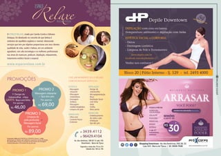 55
RevistaDowntown
O ESPAÇO RELAXE, criado por Camila Corrêa e Gilmara
Delaqua, foi idealizado no conceito de que beleza é
sinônimo de equilíbrio orgânico e mental; oferecendo
serviços que tem por objetivo proporcionar aos seus clientes
qualidade de vida, saúde e beleza, em um ambiente
agradável, com alta tecnologia e os melhores profissionais
nas áreas de manicure, pedicure, depilação, relaxamento,
tratamento estético facial e corporal.
ESTÉTICA
• Massagem
relaxante
• Massagem
modeladora
• Drenagem
linfática
• Massagem
modela terapêutica
• Limpeza de pele
APARELHOS
• Ultra-som
• Corrente Russa
• Endermo
DEPILAÇÃO
•
•
Design de
sobrancelha
Micropigmentação
• Buço
• Depilação facial
com linha
• Axila
• Virilha
• Meia perna
MANICURE
• Embelezamento
de mãos e pés
• Esfoliação
• Spa dos pés.
Promoçõesválidasde01/04/2014a31/05/2014. Promo 1 válida
apenas para os clientes que realizarem o primeiro serviço de design
de sobrancelhas. Promo 2 consiste em 30 minutos de massagem
corporal relaxante e 30 minutos de spa dos pés.
PROMOÇÕES
PROMO 1
1º Design de
Sobrancelhas efaça
GRÁTIS Buçocomlinha
Por apenas
R$ 46,00
Limpeza de
pele profunda +
Massagem facial
Por apenas
R$ 89,00
Massagem relaxante
+ Spa dos pés
Por apenas
R$ 69,00
PROMO 2
Segunda a sexta das 7h às 21h
Sábado das 10h às 19h
Av. das Américas, 500 Bl 13 sala 105
Downtown - Barra da Tijuca
www.espacorelaxe.com.br
PROMO 3
21 3439.4112
21 96429.4104
 