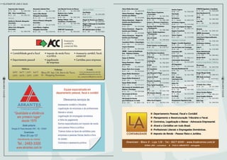 Listagem de lojas e salas
61
RevistaDowntown
60
RevistaDowntown
Supermercados Campeão
Bl. 15 – 302	Tel.: 3095-7500
UCB – Uniao Contabil Barra
Bl. 22 – 224	Tel.: 2495-7421
Advocacia
Adalberto Machado Advogados
Associados
Bl. 15 – 204	Tel.: 2533-3095
Albino Faria Advogados
Associados
Bl. 13 – 319	Tel.: 2494-3766
Alessandra Andrade Pinto
Bl. 20 – 234	Tel.: 3433-7890
Camara Dibe Almeida
Advogados Associados
Bl. 13 – 103	Tel.: 3153-7922
Côrtes & Damasco Advogados
Associados
Bl. 11 – 303	Tel.: 3217-5792
Jacob Ribeiro e Gaglione
Advogados Associados
Bl. 02 – 220	Tel.: 3139-4149
Luiz Eduardo Ferreira de Moraes
Bl. 20 – 234	Tel.: 3433-7890
Medeiros Lins e Jaolino
Adv. Associados
Bl. 09 – 204	Tel.: 2492-1545
Rodrigo Thibaut - Civil,
Trabalhista e Previdenciário
Bl. 22 – 128	Tel.: 2493-7990
Agências de Comunicação
ZOOM OUT Comunicação
Bl. 23 – 211	Tel.: 3553-5447
Agências de Modelo
Ford Models
Bl. 04 – 215	Tel.: 2494-3009
Aluguel de Salas
Aluguel de Horário para Médicos
Bl. 21 – 137	Tel.: 2495-9357
Aluguel e SubLocação de Consultório
de Psicologia
Bl. 16 – 217	Tel.: 99887-7745
BCF Administradora de Bens
Bl. 22 – 304	Tel.: 3514-6622
Clínica Médica Barra Azul
Bl. 20 – 313	Tel.: 2492-5578
Clínicas Downtown – Aluguel de
horários para Médicos
Bl. 20 – 213	Tel.: 3419-5694
Clínicas Downtown – Aluguel de
horários para Nutricionistas e
Fisioterapeutas
Bl. 20 – 215	Tel.: 3419-5696
Clínicas Downtown – Aluguel de
horários para Pediatras
Bl. 20 – 212	Tel.: 3419-5693
Clínicas Downtown – Aluguel de
horários para Psicólogos
Bl. 20 – 214	Tel.: 3419-5695
Consultório Médico e Odontológico
Bl. 03 – 308	Tel.: 2494-5233
Corpore Downtown
Bl. 20 – 130	Tel.: 2493-6284
CROME – Centro de Reabilitação
Oral – Medicina & Estética
Bl. 21 – 257	Tel.: 3597-0800
Espaço da Medicina
Bl. 21 – 247	Tel.: 3153-7561
Espaço Downtown – Aluguel
para Eventos
Bl. 22 – 140	Tel.: 2495-9351
Espaço Mario Serra Locação
Bl. 21 – 143	Tel.: 3419-5642
Espaço Médico Downtown I
Bl. 04 – 320	Tel.: 3171-3171
Espaço Médico Downtown II
Bl. 08 – 320	Tel.: 3171-3171
Espaço Médico Infantil
Bl. 03 – 120	Tel.: 3171-3171
Sub-Locação de Consultórios para
Médicos e Psicológos
Bl. 16 – 107	Tel.: 2494-5896
Sub-Locação de Horário
Bl. 06 – 230	Tel.: 2494-6415
Sub-locação de Horário
para Profissionais de Saúde
Bl. 22 – 324	Tel.: 98591-1158
Arquitetura
Elaine Ramos Arquitetos
e Associados
Bl. 20 – 312	Tel.: 3453-7932
Eliane Mourão Arquitetura
Bl. 20 – 105	Tel.: 3982-1985
Gomara e Niemeyer Arquitetura
Bl. 13 – 301	Tel.: 2493-6944
Henrique Farhi Arquitetura
e Planejamento	
Bl. 16 – 122	Tel.: 2486-3986
Inacio L. Obadia Arquitetura
e Planejamento
Bl. 21 – 330	Tel.: 2495-0033
Jairo de Sender	
Bl. 21 – 306	Tel.: 2495-0309
Áudio, Vídeo e Automação
Prattis Soluções em Automação
Bl. 08 – 203	Tel.: 3153-7571
Consultoria, Auditoria e Assessoria
Brazil Business Consultoria
Bl. 06 – 309	Tel.: 2492-8000
C2Business
Bl. 21 – 301 Port C	Tel.: 3553-4974
Conshopping
Bl. 08 – 301	Tel.: 3982-2064
Ecohub
Bl. 02 – 209/210	Tel.: 2225-0823
F2C Consultoria
Bl. 11 – 302	Tel.: 3344-2734
João Meinardo B. Mayer
Bl. 22 – 208	Tel.: 3433-8778
Lemcon do Brasil
Bl. 13 – 314	Tel.: 3239-0160
Phoenicia Consultoria
Bl. 06 – 205	Tel.: 3152-6035
Prime Capital Consultoria
Bl. 13 – 224	Tel.: 2504-9314
Spin
Bl. 22 – 234	Tel.: 2532-1708
VPA Soluções Atuariais
Bl. 02 – 216	Tel.: 2483-1804
Corretora de Seguros / Plano de Saúde
AllStar Brasil Seguros
Bl. 03 – 304 	 Tel.:3553-2160
Assirius Seguros
Bl. 08 – 310	Tel.: 3266-2500
Sind Saúde
Bl. 21 – 247	Tel.: 3153-7581
Sul América
Bl. 11 – Subsolo	Tel.: 4004-4100
Sul América Seguros
Bl. 09 – 111	Tel.: 3153-7645
Íntegra Corretagem de Seguros
Bl. 21 – 226	Tel.: 2495-1101
Kappius Consultoria
Bl. 03 – 314	Tel.: 3613-7160
Síntese Seguros
Bl. 21 – 224	Tel.: 3125-9000
Engenharia e Construção
Baggio e Carvalho Engenharia
Bl. 10 – 105	Tel.: 2104-1000
Casa do Futuro.com Tecnologia
Bl. 20 – 209	Tel.: 2494-0997
Construtora AF2
Bl. 03 – 125	Tel.: 2494-5158
Construtora Paris
Bl. 13 – 320	Tel.: 3982-2121
Contromation Internacional
Bl. 11 – 201	Tel.: 2233-2870
CP2 Engenharia
Bl. 23 – 115	Tel.: 2493-8440
Emccamp Residencial S/A
Bl. 08 – 302	Tel.: 3152-7799
Estacas
Bl. 04 – 214	Tel.: 2491-7095
FCM – Formas e
Construções Ltda
Bl. 20 – 235	Tel.: 3439-1000
Gafisa S/A
Bl. 19 – 101	Tel.: 2101-2700
João Fortes Engenharia
Bl. 19 – 108	Tel.: 3501-4900
Mills do Brasil
Bl. 14 – 208	Tel.: 2123-3700
Peri Brasil
Bl. 13 – 220	Tel.: 3269-5600
Planejamento Engenharia Ltda.
Bl. 22 – 321	Tel.: 3154-7174
R PEOTTA Engenharia e Consultoria
Bl. 14 – 303	Tel.: 3526-6300
Rossi Residencial S/A
Bl. 18 – 105	Tel.: 3214-3000
SECAL
Bl. 16 – 223	Tel.: 2495-7636
Soma Rio
Bl. 11 – 205	Tel.: 2494-8388
Escritório Particular
Abramus
Bl. 14 – 104 e 204	Tel.: 3078-1391
ANMEB (Associação)
Bl. 16 – 221	Tel.: 3734-4068
Cabral Garcia Empreendimentos
Imobiliários
Bl. 22 – 314	Tel.: 3738-1430
IB Refeições Coletivas
Bl. 21 – 335	Tel.: 2187-7555
Linha Z
Bl. 03 – 211	Tel.: 3139-3485
Melma Administração
e Participações Ltda.
Bl. 22 – 218	Tel.: 2494-4422
Queijos Barão
Bl. 20 – 211	Tel.: 2584-2525
Escritórios Compartilhados / CoWorking
Wecompany
Bl. 09 – 129/130	Tel.: 2025-5700
Estúdio de Gravação / Autoração
Boogie Woogie Studio
Bl. 08 – 313	Tel.: 2496-3610
WBS Studio de Ensaio
Bl. 22 – 308	Tel.: 99344-5627
Fotos e Estúdios Fotográficos
JS Studio Foto e Vídeo
Bl. 20 – 222	Tel.: 3411-0969
Gráficas, Editoras e Impressões
ACores Serviços Digitais
Bl. 03 – 117	Tel.: 3982-2223
Arrow Graphics-Stickeria
Bl. 21 – 141	Tel.: 3624-9550
Bella Copy
Bl. 04 – 105	Tel.: 2494-5249
 