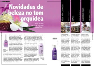 15
RevistaDowntown
Já imaginou um happy
hour com direito, além de
drinques e canapés, a pé e
mão, escova e hidratação?
Um momento como esse
é possível, no My Nail Bar.
Vindo da Europa, onde
o conceito nascido nos
Estados Unidos ganhou
adaptações, o Nail Bar
oferece uma nova maneira
de cuidar das unhas. Num
tempo em que os esmaltes
e os estilos de pintura são
vistos como acessórios de
moda, o espaço tem um
clima mais cool e menos
“salão de beleza” e aposta
em mimos, bebidinhas e
serviços exclusivos para
suas clientes. Um ambiente
descontraído, no qual
as mulheres podem se
divertir enquanto cuidam
e da beleza.
Pioneiro em oferecer
serviços de depilação
em ambiente exclusivo
desde 1980, o Depile se
aprimorou, ao longo desses
13 anos de Downtown, em
cuidados para todo o corpo.
É um ambiente tradicional
de bem-estar que atende a
filhas e netas das primeiras
clientes por uma equipe
superespecializada, formada
na casa e disposta a ofere-
cer o melhor. No clima da
cor do ano está a limpeza
de pele com uma máscara
que é uma mistura de argila
branca com vermelha e tem
muitos benefícios. Entre eles
nutrir os tecidos, fornecer os
minerais necessários para
devolver o viço e o brilho
natural à pele, deixá-la lumi-
nosa e, o mais importante,
combater o envelhecimento.
O Downtown Hair é mais
que um salão. Trata-se
de um espaço moderno
de beleza e cuidados
pessoais, de onde você
sai mais bela e feliz.
Antenado em tudo o que
acontece nesse mercado,
seu staff, composto por
autoridades desse uni-
verso e comandado por
Angela, Melissa e Tatiana
Toddai, traz o que há de
melhor em produtos e
serviços para as clien-
tes mais exigentes. Além
de se deliciar com os
tratamentos de primeira
do salão, elas podem
levar a cor do ano – e
nuances diversas –
para casa em produtos
que vão cuidar da saúde
dos seus cabelos e da
alegria da alma.
MyNailBar–Bl.13;Lj.111
DepileDowntown–Bl.20;Lj.129
DowntownHair–Bl.16;Lj.115
Pésemãoscoloridos
Cuidadoemcores
Lilases
Não há como negar, cor é uma linguagem.
E essa comunicação se dá a partir de
padrões que, na maioria das vezes, não
sabemos (nem pensamos) de onde surgem.
Tendências imperiosas chegam ao design,
à decoração, ao vestuário, à maquiagem, a
mãos e pés em forma de cor, de produtos
e serviços fornecidos pelos mais diversos
segmentos da indústria de bens e consumo.
A PANTONE®
é uma autoridade mundial no
assunto. A marca não só produz e repro-
duz, de forma precisa, novos tons, como é
referência para as indústrias que também
ditam o que é atual, influenciando o ge-
renciamento de cores na elaboração até o
fabricante, do revendedor ao consumidor final, e imprimindo
personalidade a marcas que consumimos todos os dias.
A natureza e o mundo que nos cerca também, ou principal-
mente, têm influência direta nessa padronização. A grande
maioria das referências que temos partem daquilo, de
tudo aquilo, que vemos desde o nascimento. Na bagagem
e memória visual humana há uma quantidade de matizes
infinita, talvez tanto quanto o são os números.
Novidades de
beleza no tom
orquídea
Desse universo de tons e texturas, o mundo da moda
– que se estende ao comportamento, bem-estar e
beleza – é o mais influenciado, pois agrega informa-
ção de outras indústrias-referência, como as artes
gráficas, e do próprio meio ambiente. A cor escolhida
do ano de 2014 pela PANTONE®
retrata esse momento
em que a delicadeza da natureza está em alta.
O tom ‘orquídea radiante’, ou 18-3224
na linguagem da grife, invadiu as
vitrines, prateleiras e centros de trata-
mentos. Sabemos, ou inferimos, que as
cores não só podem representar esta-
dos de espírito, como também interagem
com as nossas emoções e sentimentos.
Na cromoterapia, o conhecido lilás tem
efeito catártico: decompõe as energias
negativas, convertendo-as em positivas
e é ótima para a saúde, acalmando o
coração, a mente e os nervos.
Precisa ou aproximada, a cor aparece traduzi-
da em roupas, acessórios, esmaltes, embala-
gens, muitos outros itens e, sem dúvidas, leva
beleza e paz ao nosso dia a dia.
A cor do ano
de 2014, segundo
a PANTONE®
14
RevistaDowntownBem-estar / estética
Downtown Hair
Shampoo L’Oréal
Absolut Control
My Nail Bar
Esmalte Colorama –
Equilibrista
Downtown Hair
Condicionador
L’Oréal
 