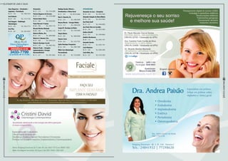 Listagem de lojas e salas
45
RevistaDowntown
44
RevistaDowntown
Omar Negreiros – Ortodontia /
Implantes / Periodontia
Bl. 03 – 318	Tel.: 2494-5244
Oral Esthetic
Bl. 04 – 130	Tel.: 3153-7726
Oral Imagem – Radiologia
Odontológica
Bl. 04 – 232	Tel.: 3433-7713
Oral Plus
Bl. 06 – 307	Tel.: 3553-4070
Ortometria
Bl. 22 – 214	Tel.: 3154-2000
Patrícia Nogueira Sá Ferreira
Bl. 22 – 214	Tel.: 3154-2000
Patricia Rocha Vieira
Bl. 22 – 306	Tel.: 2494-6587
Paulo Marcelo V. Santos
Bl. 08 – 206	Tel.: 2492-1152
Ricardo Martins Machado
Bl. 08 – 206	Tel.: 2492-1152
Roberta Mattos, Dra.
Bl. 22 – 301	Tel.: 3084-8586
Roberta S. Buzzoni, Dra.
Bl. 03 – 308	Tel.: 2494-5233
Roberto Henrique Cerruti
Bl. 03 – 230	Tel.: 2484-1932
Roberto Prado – Cirurgião:
Implantodontia e Cirurgia
Bucomaxilofacial
Bl. 13 – 231	Tel.: 2491-8422
Rodrigo Guedes Oliveira –
Ortodontista e Clínica Geral
Bl. 21 – 257	Tel.: 98176-9960
Roni G. Homrich, Dr.
Bl. 02 – 223	Tel.: 2494-5090
Rosana Morais – Cirurgia Médica
Bl. 16 – 213	Tel.: 2494-5936
Samuel R. Henrique da Matta
Bl. 22 – 318	Tel.: 3183-4649
Sheyla Mattos
Bl. 22 – 301	Tel.: 3084-8586
Simone Costa
Bl. 09 – 223	Tel.: 3153-7781
Sylvio Henrique Pasqualete
Bl. 22 – 303	Tel.: 2494-7080
White Care Odontologia
Personalizada
Bl. 06 – 202	Tel.: 3139-4089
Oftalmologia
Alexandre de Luca – Ortoptista
Bl. 04 – 244	Tel.: 3433-7654
Alexandre Sampaio de Abreu Ribeiro
Bl. 04 – 244	Tel.: 3433-7654
Ana Paula Graff
Bl. 23 – 221 	 Tel.: 2494-6656
Ana Paula Silva de Carvalho
Bl. 04 – 244	Tel.: 3433-7654
Andrea Arinelli
Bl. 23 – 221	Tel.: 2494-6656
Andréia Chevitarese
Bl. 04 – 115	Tel.: 2492-1441
Armando Guedes
Bl. 04 – 115	Tel.: 2492-1441
Carla Medeiros
Bl. 23 – 303	Tel.: 2496-3596
Carla Mello, Dra.
Bl. 22 – 227	Tel.: 3153-7520
 