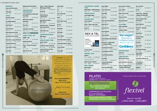 Listagem de lojas e salas
51
RevistaDowntown
50
RevistaDowntown
Reumatologia
Selma da Silva Merelender
Bl. 08 – 320	Tel.: 3171-3171
Thaiana Reis
Bl. 04 – 320	Tel.: 3171-3171
Urologia
Aday Silva Coutinho
Bl. 16 – 214	Tel.: 2494-5937
Alex Rizkalla Nogueira
Bl. 04 – 320	Tel.: 3171-3171
Allan Vommaro
Bl. 20 – 213	Tel.: 3433-7555
Antonio Bernabe
Bl. 20 – 213	Tel.: 3433-7555
Eloísio Alexsandro de Silva
Bl. 20 – 213	Tel.: 3433-7555
José Renato Ferreira Zottich
Bl. 20 – 213	Tel.: 3433-7555
Marcelo Braz – Espaço PSI Infantil
Bl. 03 – 120 – G	Tel.: 3171-3171
Oswaldo Saback Junior
Bl. 04 – 320	Tel.: 3171-3171
Paulo Gabriel A. Pessoa
Bl. 08 – 320	Tel.: 3171-3171
Ricardo Neri
Bl. 04 – 320	Tel.: 3171-3171
Walfrido Souto Maior Monteiro
Bl. 03 – 102	Tel.: 3137-1102
VideoHisteroscopia,
VídeoLaparoscopia
Centro Diagnóstico de Endoscopia
Ginecológico
Bl. 08 – 222	Tel.: 3624-0673
CME Clínica de Medicina
Endoscópica
Bl. 23 – 309	Tel.: 3153-7719
Flavia Ponce
Bl. 08 – 222	Tel.: 3624-0673
Jacqueline de La Rocque
Bl. 08 – 222 – B	Tel.: 3624-0673
Serviços
Academia / Pilates / Yoga
ACADES – Yoga
Bl. 13 – 230	Tel.: 2492-7829
Danielle Nascimento
Bl. 21 – 261	Tel.: 2491-3643
Echoes - Pilates Fisioterapia
e RPG
Bl. 13 – 232	Tel.: 2135-8288
Espaço Ser de Lotus
Bl. 23 – 116	Tel.: 2147-0015
Flexivel – Pilates/Fisioterapia/
RPG/Drenagem Linfática
Bl. 09 – 201	Tel.: 2493-3444
Flexível XP
Bl. 13 – 105	Tel.: 3439-4111
Nathalia Ewbank
Custódio Nunes
Bl. 02 – 313	Tel.: 2147-0015
Sigma Studio de Pilates /
RPG / Fitness
Bl. 16 – 227	Tel.: 2494-5951
Studio Ana Galvão – Treinamento
Físico Personalizado
Bl. 04 – 125	Tel.: 3268-0168
Tatiana Maciel, Dra.
Bl. 16 – 227	Tel.: 2494-5951
acessórios para decoração
Nabila Omran
Bl. 21 – 156	Tel.: 3982-1990
agência de viagens / câmbio
Agaxtur Turismo
Bl. 06 – 113	Tel.: 3505-7000
Casablanca Turismo Corporativo
Bl. 21 – 222	Tel.: 3554-0820
Central de Reservas do Hotel
Fazenda Cascatinha
Bl. 08 – 226	Tel.: 2221-1714
Clube Turismo
Bl. 21 – 235	Tel.: 3215-5639
CVC
Bl. 16 – 122	Tel.: 3139-4226
Forma Turismo Rio
Bl. 06 – 201	Tel.: 3269-7885
Geotur
Bl. 08 – 104	Tel.: 3433-7703
Nice Via Apia Turismo
Bl. 08 – 311	Tel.: 3982-2787
RD Tours
Bl. 09 – 127	Tel.: 2494-9120
Still Viagens
Bl. 09 – 211	Tel.: 2240-9552
TAM Viagens
Bl. 06 – 117	Tel.: 3553-4005
Tornos Viagens
Bl. 22 – 226	Tel.: 2494-6960
Travel Point Câmbio e Turismo
Bl. 04 – 118	Tel.: 3077-7878
Travelmania Viagens e Turismo
Bl. 03 – 126	Tel.: 2493-0370
Tropical Viagens
Bl. 08 – 114	Tel.: 2176-1234
Via Capi DMC
Bl. 08 – 129	Tel.: 3816-6600
Alta performance / qualidade
de vida
Método DeRose – Unidade Downtown
Bl. 04 – 131 	Tel.: 2493-2585
Aparelhos Auditivos
Centro Auditivo Widex
Bl. 21 – 310	Tel.: 3153-7503
Assistência Técnica
CTI dos Celulares
Bl. 06 – 215	Tel.: 3153-5498
Idream – iPhone, iPad e iPod
Bl. 17 – Q13	Tel.: 3624-9783
Nex & Tel
Bl. 06 – 101	Tel.: 7742-3057
Trevisans Service
Bl. 08 – 225	Tel.: 2147-1570
Automóveis / Motos
Meguiar´s
Bl. 11 – A subsolo	Tel.: 2494-8284
Locação de Automóveis
Unidas Locação de Veículos
Bl. 11 – subsolo	Tel.: 2493-2006
Banco / Financeira
Banco Bradesco
Bl. 01 – 101	Tel.: 3214-3350
Banco Citibank
Bl. 23 – 103	Tel.: 2138-7351
Banco do Brasil S/A
Bl. 22 – 122	Tel.: 2492-2506
Banco HSBC
Bl. 07 – 113	Tel.: 3043-1400
Banco Itaú
Bl. 02 – 101	Tel.: 2495-2060
Banco Itaú (Caixa Eletrônico)
Bl. 03 – 106
Banco Itaú S/A
Bl. 03 – 101	Tel.: 4004-1102
Banco Safra S/A
Bl. 23 – 111	Tel.: 2122-8100
Banco Santander
Bl. 15 – 105	Tel.: 3485-1400
Banco Santander
Bl. 22 – 118	Tel.: 3139-1800
Banco Santander (Caixa Eletrônico)
Bl. 04 – 112
BM Sua Casa – A Especialista
em Crédito Imobiliário
Bl. 09 – 109	Tel.: 3154-7176
Caixa Economica Federal
Bl. 10 – 107	Tel.: 3154-8100
Caixa Eletrônico 24 Horas
Bl. 17 – Q14
Caixa Eletrônico Bradesco
Bl. 17 – Q10
Carta Matrix
Bl. 06 – 208	Tel.: 2495-2355
Corval Corretora Valores
Mobiliários S/A
Bl. 03 -317	Tel.: 2025-0808
Delta Fomento Mercantil
Bl. 04 – 309	Tel.: 3982-1500
Intra Corretora de Valores
Bl. 03 – 304	Tel.: 2189-8300
Lavoro Crédito
Bl. 21 – 205	Tel.: 2195-8188
Oliveira Trust D.T.V.M.
Bl. 13 – 205	Tel.: 3514-0000
Planner Corretora
Bl. 04 – 304	Tel.: 3485-9650
Saga Investimentos
Bl. 13 – 312	Tel.: 2483-3104
Casa de Câmbio
Bradesco Exchange
Bl. 02 – 113	Tel.: 3982-2639
Confidence Câmbio
Bl. 21 – 130	Tel.: 4004-5700
Certificados digitais
Ar-Pronova
Bl. 04 – 128	Tel.: 2491-3688
Clínicas de Estética
ACR Fernandes Estética
Bl. 22 – 132	Tel.: 3251-1574
Bella Vita Estética e Bem Estar
Bl. 23 – 206	Tel.: 2143-1117
Bellaclin – Medicina Estética
e Vascular / Bellas Pernas
Bl. 16 – 305	Tel.: 3982-8646
Bem estar Plena
Bl. 16 – 214	Tel.: 2494-5937
Be Slim
Bl. 16 – 311	Tel.: 3433-7559
Camila Corrêa – Depiladora
e Designer de Sobrancelha
Bl. 13 – 105	Tel.: 3439-4111
Centro de Estética Plena
Personal Care
Bl. 16 – 123	Tel.: 3139-4020
Depile Downtown
Bl. 20 – 129	Tel.: 2493-4000
Dermalaser – Depilação
a Laser
Bl. 04 – 117	Tel.: 3419-5660
Duda Oliveira
Bl. 04 – 132	Tel.: 2493-3166
Fisiobelle Clínica
de Estética
Bl. 16 – 214	Tel.: 2494-5937
Harmonita
Bl. 06 – 213	Tel.: 2491-9974
Hypoxi Brasil
Bl. 08 – 131	Tel.: 2483-8287
José Eduardo Zandona
Bl. 23 – 308	Tel.: 2494-6667
Karine Borges –
Studio Levitá
Bl. 21 – 261	Tel.: 2491-3643
Leila Antunes Figueira, Dra.
Bl. 08 – 230	Tel.: 2494-5529
Luiz Antônio de
Carvalho Filho
Bl. 08 – 320	Tel.: 3171-3171
Oligoflora
Bl. 08 – 128	Tel.: 2423-8849
 