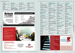 Listagem de lojas e salas
57
RevistaDowntown
56
RevistaDowntown
Pedro Cugola
Bl. 20 – 130	Tel.: 2493-6284
Pró-Corpo Estética
Bl. 22 – 103	Tel.: 3433-7530
Coaching
Rede Indigo
Bl. 09 – 129/130	Tel.: 2025-5708
Correios
Correio ACC1 Downtown
Bl. 21 – 131	Tel.: 2494-6341
Curso de Dança
Espaço Ser de Lotus
Bl. 02 – 313	Tel.: 3500-5039
Savana Snarvick
Bl. 02 – 313	Tel.: 2147-0015
Curso de Fotografia
Imagem & Aventura – Escola de
Fotografia e Expedições Fotográficas
Bl. 04 – 106	Tel.: 2494-5250
Curso de Idiomas
Brasas English Course
Bl. 10 – 104	Tel.: 3433-8688
CCAA Downtown
Bl. 03 – 113	Tel.: 3647-2000
Centro Cultural China-Brasil
Yuan Aiping
Bl. 21 – 203	Tel.: 2433-1489
Foreign Affairs – Cursos rápidos
de inglês
Bl. 22 – 228 	Tel.: 2494-5737
GO! Inglês Já
Bl. 09 – 104	Tel.: 3433-7020
Let’s Go Kids English Course
Bl. 22 – 127	Tel.: 3153-7758
Languages Idiomas
Bl. 20 – 302	Tel.: 3982-2300
Wise Up
Bl. 18 – 107	Tel.: 3495-6090
Curso de Informática
Focus Tecnologia e Informática
Bl. 06 – 216	Tel.: 2495-3399
Woc Tecnologia da Informação Ltda.
Bl. 23 – 203	Tel.: 3079-1088
Curso Holístico
M.S Norma Pinheiro Alves
Bl. 13 – 230	Tel.: 2492-7829
Curso na área de saúde
Simulatis – Treinamento
e Simulação
Bl. 21 – 317	Tel.: 3511-4369
Curso Preparatório
Aprimore – Concursos
Bl. 20 – 207	Tel.: 3084-6505
Oratória Rogéria Guida
Bl. 08 – 224	Tel.: 2541-5984
Depilação
Cia do Pelo
Bl. 09 – 214	Tel.: 3982-2456
ENL Espaço Nádia Lima
Bl. 09 – 230	Tel.: 3433-8596
Não + Pêlo
Bl. 16 – 108	Tel.: 3153-7686
Design de sobrancelhas
Gilmara Delaqua
Bl. 13 – 105	Tel.: 3439-4111
Josiene Aquino
Bl. 09 – 214	Tel.: 3982-2456
Lolla Studio
Bl. 22 – 138	Tel.: 3597-6669
Maura Lima
Bl. 16 – 104	Tel.: 3079-7706
Vanessa Farias
Bl. 09 – 214	Tel.: 3982-2456
Distribuidoras de Produtos
Farmacêuticos e Hospitalares
Cillen Medical
Bl. 22 – 241	Tel.: 3982-2730
Profarma
Bl. 12 – 106	Tel.: 4009-0200
Escola de Música
Centro Musical Antonio Adolfo
Bl. 03 – 215	Tel.: 2494-6788
Companhia Musical Andréa Lobato
Bl. 21 – 211	Tel.: 3153-7862
Movimento Musical – o ensino
da música
Bl. 08 – 135	Tel.: 3084-0920
Informática
7 Lan Serviços de Tecnologia
Bl. 20 – 311	Tel.: 22400520
Acessos Wnet – Internet
e Telecomunicações
Bl. 21 – 263	Tel.: 3513-6300
Amplex
Bl. 16 – 205	Tel.: 2492-3301
Edutec – Tecnologia na Educação
Bl. 14 – 105	Tel.: 2493-0806
Gir – Gestão, Informação e Resultados
Bl. 06 – 301	Tel.: 2491-7990
MC 1000 Comércio
Bl. 09 – 122	Tel.: 3982-2222
Mídia 3
Bl. 02 – 304	Tel.: 2493-1533
Multirede Informática
Bl. 19 – 203	Tel.: 2483-7600
Pronova Tecnologia da Informação
Bl. 04 – 302	Tel.: 2491-3688
Running
Bl. 04 – 228	Tel.: 3153-7688
Sector Informática
Bl. 21 – 146	Tel.: 2491-3277
True Systems
Bl. 16 – 226	Tel.: 3084-0084
Intercâmbio Cultural
CI – Central de Intercâmbio
Bl. 21 – 140	Tel.: 2496-3588
IE Intercâmbio e Turismo
Bl. 22 – 131	Tel.: 3154-9000
Information Planet
Bl. 21 – 221	Tel.: 2496-3854
STB –Student Travel Bureau
Bl. 04 – 135	Tel.: 3419-5701
Investimentos
Gap Asset Management
Bl. 18 – 304	Tel.: 2142-1910
Lavoro Asset
Bl. 21 – 206	Tel.: 3501-0051
RJ Investimentos
Bl. 21 – 309	Tel.: 2147-3324
Rio Douro Investimentos
Bl. 22 – 231	Tel.: 2460-0350
Leilões Rurais
Business
Bl. 16 – 126	Tel.: 2491-3808
limpeza e conservação
RFC Serviços
Bl. 09 – 305	Tel.: 3153-7995
Marcação de Consulta Médica
Espaço Médico Agenda
Bl. 04 – 210	Tel.: 3171-3171
Material Hospitalar
Biomed
Bl. 02 – 118	Tel.: 2483-3000
SILIMED Comércio
Bl. 23 – 202	Tel.: 3154-7118
Motoboy
SevenLog
Bl. 22 – 310	Tel.: 3150-3080
Móveis e utensílios
Outros Serviços
Albar Logistics
Bl. 16 – 309	Tel.: 3419-5319
Casa 7 Núcleo de Pesquisa
Bl. 03 – 306	Tel.: 3389-2086
City Empreendimentos e Serviços
Bl. 20 – 124	Tel.: 3153-6141
GT2 Energia
Bl. 15 – 201	Tel.: 3203-0565
Moby Prints
Bl. 03 – 231	Tel.: 3419-6151
Personal Trainer
Personal Trainer CSC
Bl. 20 – 130 	Tel.: 2493-6284
Podologia
Alexandra Pereira
Bl. 09 – 214 	Tel.: 3982-2456
Arlete Carvalho de Oliveira
Bl. 16 – 123 	Tel.: 3139-4020
Salão de Beleza
Barber Chopp
Bl. 16 – 106	Tel.: 3988-7747
Check-Up Cabelo e Estética
Bl. 04 – 311	Tel.: 3153-7610
Cláudio Miguel Hair Design
Bl. 21 – 106	Tel.: 2492-2967
Downtown Hair
Bl. 16 – 115	Tel.: 2494-5905
Innfinit Beleza e Estética
Bl. 09 – 102	Tel.: 2493-6244
Lounge Hair Style
Bl. 17 – 136	Tel.: 2494-6671
Maison 145
Bl. 21 – 145	Tel.: 3153-7704
My Nail Bar
Bl. 13 – 111	Tel.: 3268-4008
 