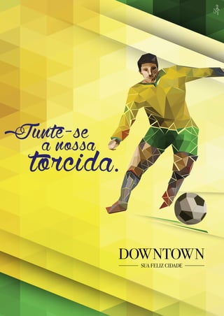 Junte-se
torcida.
a nossa
 