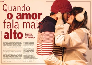 9
RevistaDowntown
8
RevistaDowntownModa
Arquivopessoal
Ela é mineira, ele paulistano. Ela é produtora de
moda, ele editor de vídeo. Ela é romântica, sonhadora
e otimista, ele pragmático e realista. Ela antenada e
vaidosa, apesar da beleza natural que exibe, ele faz
o tipo despreocupado. Ou fazia. @deleedela são
exemplo de que estilos diferentes dão certo e até
se complementam.
O surgimento do laço entre muitos casais está asso-
ciado a fatores que contribuem para o aumento da
admiração e afeto, numa relação em que se sonha e
espera uma parceria para o resto da vida. O principal
deles, talvez, seja a chamada afinidade. Com a convi-
vência, ambos vão descobrindo qualidades no outro,
o que aproxima a maioria dos namorados, ou, por
outro lado, pode se tornar um abismo quando uma
possível diferença de gosto não é administrada com
respeito e sabedoria.
O convívio
harmonioso
das diferenças
fala mais
o amor
Quando
altoE é justamente o quesito estilo
um dos fatores que mais pesam
no processo de aceleração ou
desaceleração de uma vida a
dois. Afinal, ele diz muito sobre
quem somos e imprime verda-
deiramente estilo de vida e até
ideais. É claro que na medida
da razoabilidade. Pode parecer
bobagem, mas tanto para
homens quanto para mulheres
a forma de se vestir pode ser o
motivo do fim de um namoro ou a
oportunidade de fortalecimento do
relacionamento, surgindo como o primeiro
incentivo e mostra de que a parceria tem tudo
para dar certo vida afora.
 