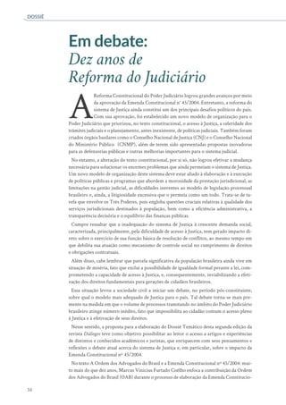 16
A
Reforma Constitucional do Poder Judiciário logrou grandes avanços por meio
da aprovação da Emenda Constitucional n° 4...