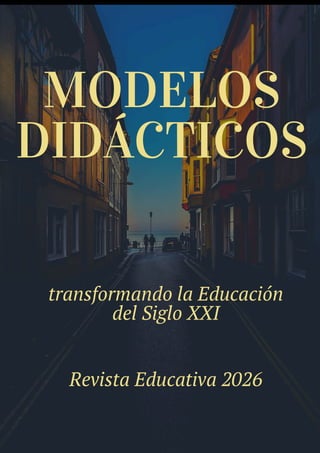Modelos Didácticos: Evolución y Aplicaciones en la Educación Moderna ...