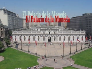 El Palacio de la Moneda 