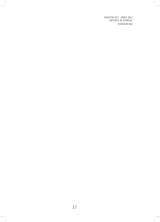 BOGOTA D.C ABRIL 2012
        REVISTA EL PORT@L
              EDICION 001




17
 