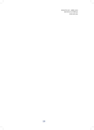 BOGOTA D.C ABRIL 2012
        REVISTA EL PORT@L
              EDICION 001




19
 